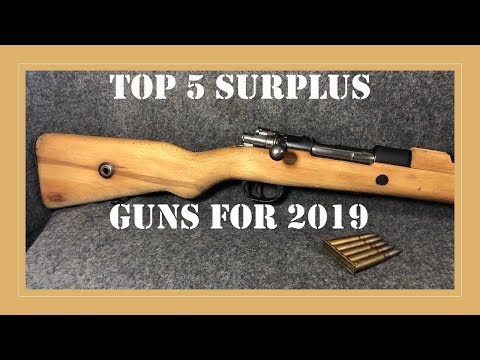 Top Five Surplus Firearms You Should Get In 2019!